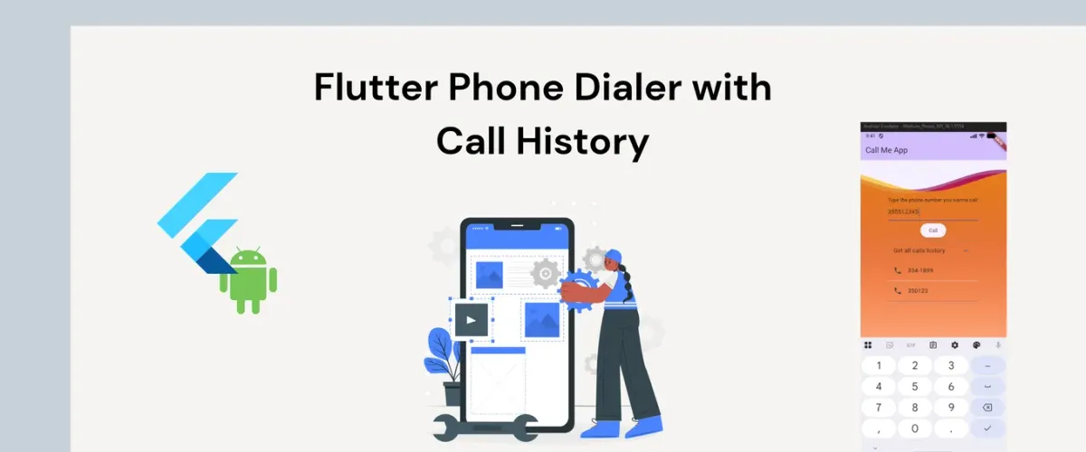 Build a Flutter Phone Dialer with Call History